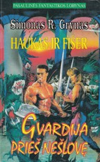 Haukas ir Fišer. Gvardija prieš nešlovę