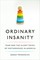 Ordinary Insanity