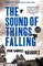 The Sound of Things Falling