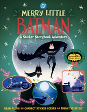 Merry Little Batman: A Sticker Storybook Adventure