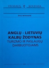 Anglų–lietuvių kalbų žodynas turizmo ir paslaugų darbuotojams