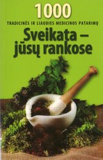 Sveikata - Jūsų rankose