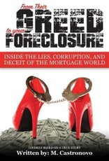 From Their Greed to your Foreclosure