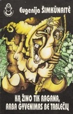 Ką žino tik ragana, arba gyvenimas be tablečių