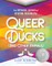 Queer Ducks (and Other Animals)