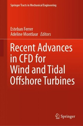 Recent Advances in CFD for Wind and Tidal Offshore Turbines
