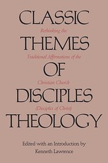 Classic Themes of Disciples Theology