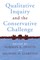 Qualitative Inquiry and the Conservative Challenge