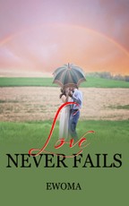 Love Never Fails