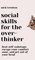 Social Skills for the Overthinker