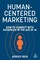 Human-Centered Marketing