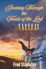 Journey Through the Feasts of the Lord