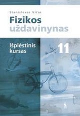 Fizikos uždavinynas 11 klasei. Išplėstinis kursas