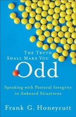 Truth Shall Make You Odd