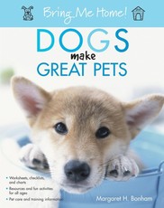 Bring Me Home! Dogs Make Great Pets
