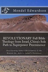 REVOLUTIONARY Full Bible Theology from Israel, China's Sole Path to Superpower Preeminence