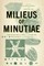 Milieus of Minutiae