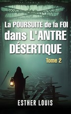 La Poursuite de la Foi Dans l'Antre DÃÂ©sertique