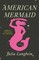 Langbein, J: American Mermaid