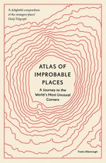 Atlas of Improbable Places