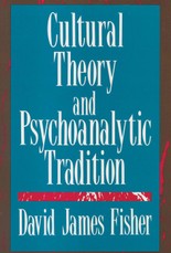 Cultural Theory and Psychoanalytic Tradition