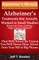 Alzheimer's Treatments That Actually Worked In Small Studies! (Based On New, Cutting-Edge, Correct Theory!) That Will Never Be Tested & You Will Never Hear About From Your MD Or Big Pharma !