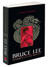 Bruce Lee: Stulbinančios mintys