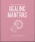 The Little Book of Healing Mantras