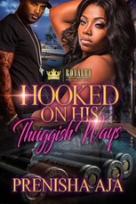 Hooked On His Thuggish Ways