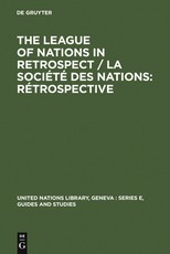 The League of Nations in Retrospect / La SociÃ©tÃ© Des Nations: RÃ©trospective