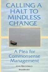 Calling a Halt to Mindless Change