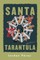 Santa Tarantula