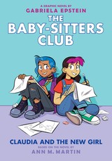 Claudia and the New Girl: A Graphic Novel (the Baby-Sitters Club #9)