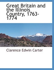 Great Britain and the Illinois Country, 1763-1774