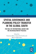 Spatial Governance and Planning Policy Transfer in the Global South