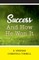Success and How He Won It