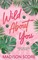 Wild About You