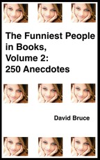 Funniest People in Books, Volume 2: 250 Anecdotes