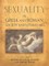 Sexuality in Greek and Roman Literature and Society