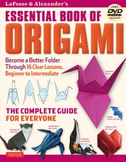 Lafosse & Alexander's Essential Book of Origami