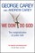 We Don't Do God
