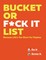 Bucket or F*ck It