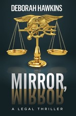 Mirror, Mirror, A Legal Thriller