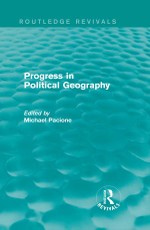 Progress in Political Geography (Routledge Revivals)