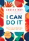 I Can Do It