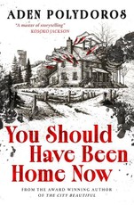 You Should Have Been Home Now