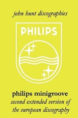 Philips Minigroove. Second Extended Version of the European Discography. [2008].
