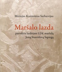Maršalo lazda, parodyta laidojant LDK maršalą Joną Kazimierą Sapiegą