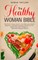 The Healthy Woman Bible