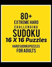80+ Extreme Hard Challenging Sudoku 16*16 Puzzles